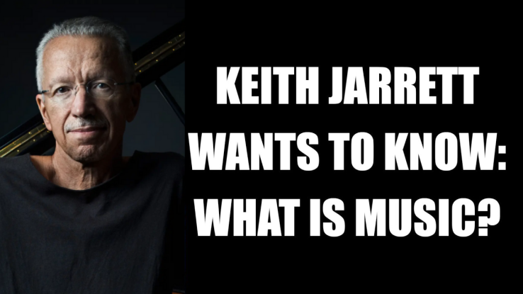 KEITH JARRETT – What Is Music?